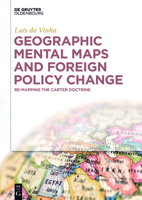 Geographic Mental Maps and Foreign Policy Change 3110521644 Book Cover