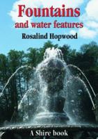 Fountains and Water Features (Shire Library) 0747806071 Book Cover