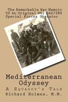 Mediterranean Odyssey: A Squaddy's Tale 1533447373 Book Cover