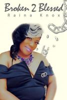 Broken2Blessed 1724118757 Book Cover