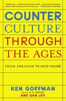 Counterculture Through the Ages: From Abraham to Acid House 0375507582 Book Cover