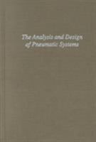 The Analysis and Design of Pneumatic Systems 0882754351 Book Cover