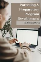 Parenting and Preparatory Program Development 1958785016 Book Cover