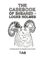 The Casebook of Sheared-Locks Holmes 1398409561 Book Cover