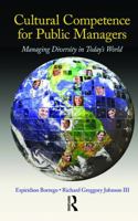 Cultural Competence for Public Managers: Managing Diversity in Today's World [With CDROM] 1439828075 Book Cover