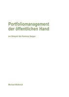 Portfoliomanagement der öffentlichen Hand: am Beispiel des Kantons Aargau 3752887257 Book Cover