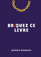 Braquez ce livre (French Edition) B0FSD2VVPM Book Cover