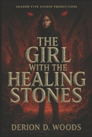 The Girl With The Healing: Stones B0FXLX2PQ7 Book Cover