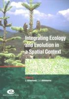 Integrating Ecology and Evolution in a Spatial Context: 14th Special Symposium of the British Ecological Society 0521549337 Book Cover