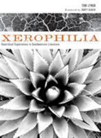 Xerophilia: Ecocritical Explorations in Southwestern Literature 089672638X Book Cover