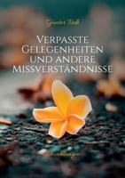 Verpasste Gelegenheiten und andere Missverständnisse 375284292X Book Cover