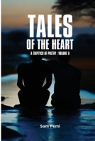TALES OF THE HEART: A TRIPTYCH OF POETRY : VOLUME II B0C6P8GNJB Book Cover