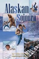 Alaskan Sojourn B0DR6Z6XNV Book Cover