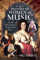 A History of Women in Music from Antiquity to Present Day 1036104338 Book Cover
