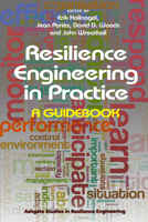 Resilience Engineering in Practice: A Guidebook 1472420748 Book Cover