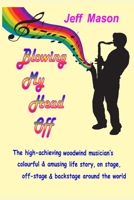 Blowing My Head Off 1739594002 Book Cover