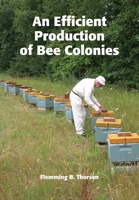 An Efficient Production of Bee Colonies 1912271745 Book Cover