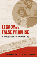 Legacy of a False Promise: A Daughter's Reckoning 0817316744 Book Cover