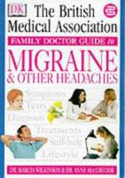 Migraine & Other Headaches (BMA Family Doctor) 1903474043 Book Cover