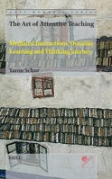 The Art of Attentive Teaching: Mediated Interaction, Dynamic Learning and Thinking Journey (Isatt Members) 900474925X Book Cover