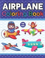 Airplane Coloring Book For Kids: Airplane Coloring Pages Airplane Lovers. Stress Relieving Designs For Relaxation And Fun. Airplane Coloring & Activity Book for Kids Ages 4-8 & Airplane Lovers. B0915HG28D Book Cover