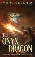 The Onyx Dragon 1532771185 Book Cover