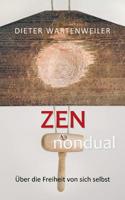 Zen nondual: Über die Freiheit von sich selbst 3740714352 Book Cover