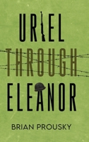 Uriel Through Eleanor 4824191785 Book Cover