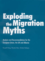 Exploding the Migration Myths: Analysis and Recommendations for the European Union, the UK and Albania 0855985240 Book Cover