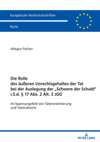 Die Rolle des äußeren Unrechtsgehaltes der Tat bei der Auslegung der Schwere der Schuld" i.S.d. § 17 Abs. 2 Alt 2 JGG": Im Spannungsfeld von ... Hochschulschriften Recht) (German Edition) 3631920288 Book Cover