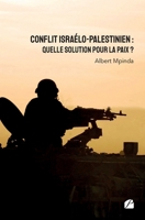 Conflit israélo-palestinien - Quelle solution pour la paix ? (French Edition) 2754757821 Book Cover