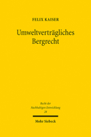 Umweltvertragliches Bergrecht: Konfliktlinien Und Losungsansatze (Recht Der Nachhaltigen Entwicklung, 28) 3161616685 Book Cover