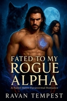 Fated to My Rogue Alpha B0HC6K42RD Book Cover