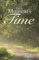 For a Moment's Time 1512763500 Book Cover