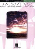 Awesome God: Arr. Phillip Keveren the Phillip Keveren Series Beg. Piano Solos 0634093223 Book Cover