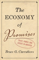 The Economy of Promises: Trust, Power, and Credit in America 069123809X Book Cover