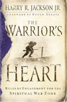 The Warriors Heart: Rules of Engagement for the Spiritual War Zone 0800793633 Book Cover