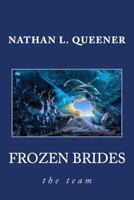 Frozen Brides: the team 1977786391 Book Cover