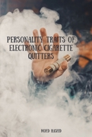 Personality Traits of Electronic Cigarette Quitters 3948934371 Book Cover
