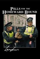 Pills for the Homeward Bound 109675679X Book Cover