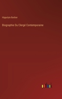 Biographie Du Clergé Contemporaine 3385118913 Book Cover