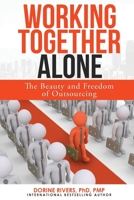 Working Together Alone: The Freedom and Beauty of Outsourcing B0CD16DSLF Book Cover
