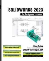 SOLIDWORKS 2023 for Designers, 21st Edition 164057218X Book Cover