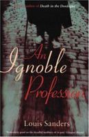 An Ignoble Profession 1852428406 Book Cover