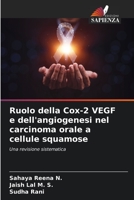 Ruolo della Cox-2 VEGF e dell'angiogenesi nel carcinoma orale a cellule squamose 620564875X Book Cover