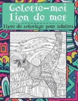 Colorie-moi Lion de mer - Livre de coloriage pour adultes ✏️ B088N8X3QC Book Cover