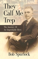 They Call Me Trep 1647190398 Book Cover