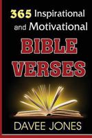 365 Inspirational and Motivational Bible Verses 1484168151 Book Cover