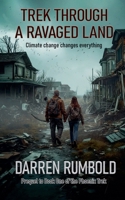 Trek Through a Ravaged Land (Phoenix Treks) B0GJ7KJL34 Book Cover