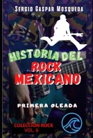 Historia del rock mexicano: Primera oleada (Colección Rock) B09VFRYC98 Book Cover